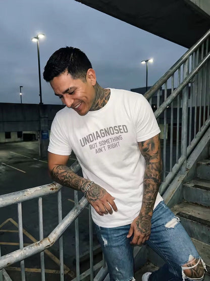 😂 Funny Slogan Graphic T-Shirt, Undiagnosed But Something Ain't Right Casual Short Sleeve Top